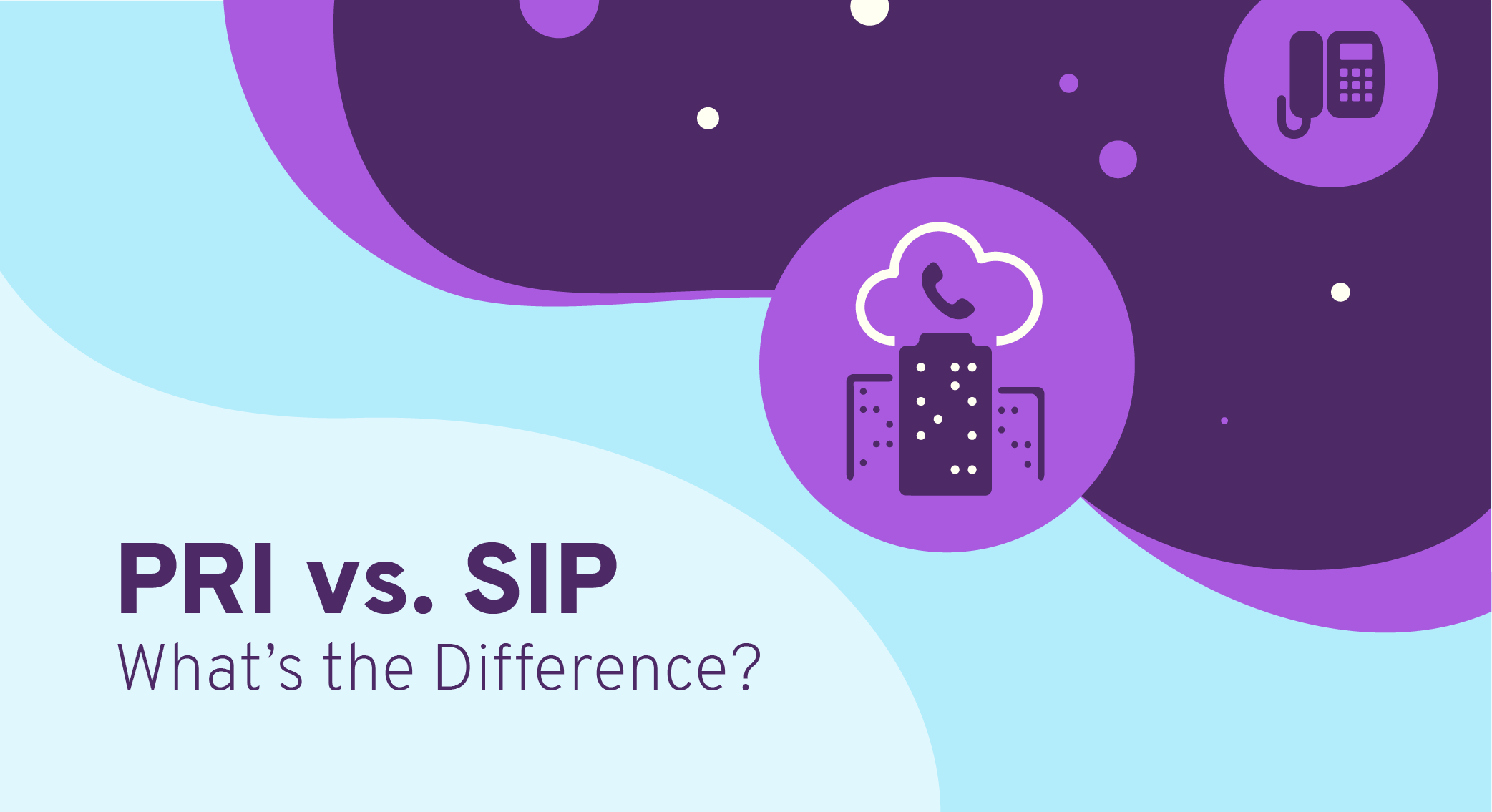 Differences You Need to Know Between SIP Trunks And PRI